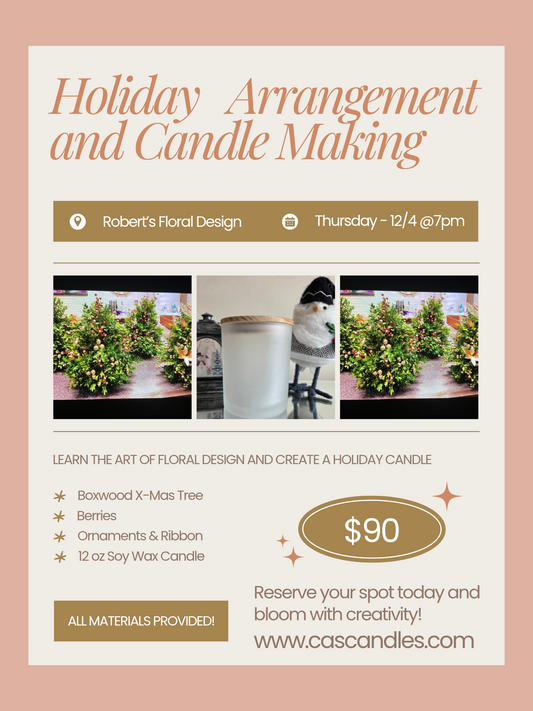 Holiday Arrangement and Candle Making